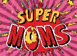Supermoms